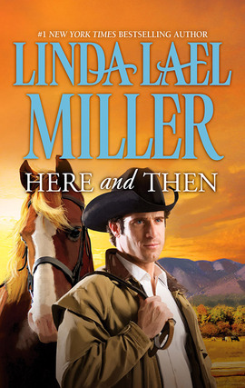 Title details for Here and Then by Linda Lael Miller - Wait list